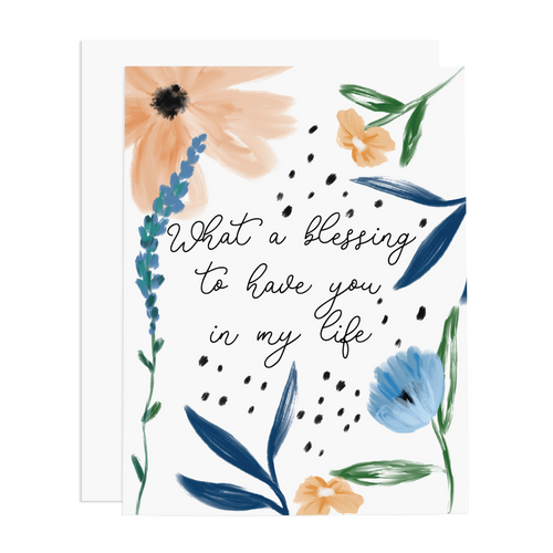 What A Blessing To Have You In My Life - Ramus and Company, LLC (4581227069502)